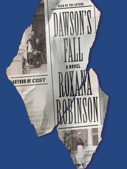 Title details for Dawson's Fall by Roxana Robinson - Available